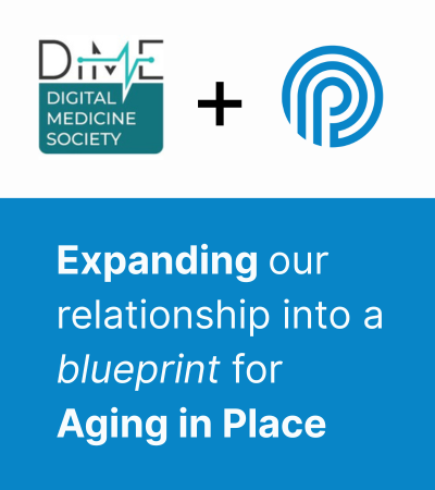 Digital Medicine Society and PATHS logos above the words "Expanding our relationship into a blueprint for Aging in Place"
